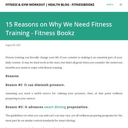15 Reasons on Why We Need Fitness Training - Fitness Bookz