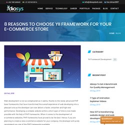 8 Reasons to Choose Yii Framework for Your E-Commerce Store
