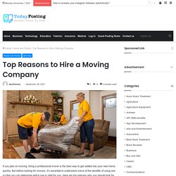 Top Reasons to Hire a Moving Company