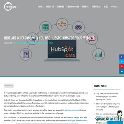 Here are 8 reasons why you use HubSpot CMS for your website