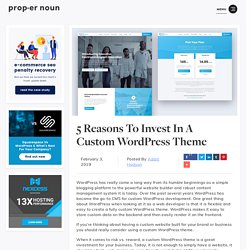 5 Reasons To Invest In A Custom WordPress Theme