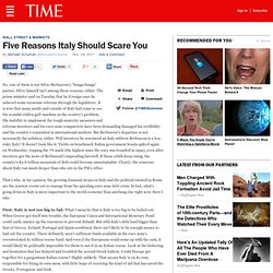 Five reasons Italy should scare you - The Curious Capitalist - TIME.com