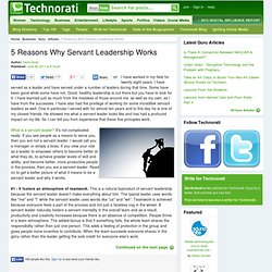 5 Reasons Why Servant Leadership Works - Technorati Guru