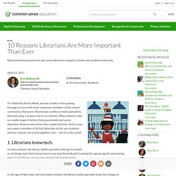 10 Reasons Librarians Are More Important Than Ever