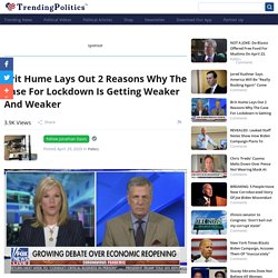 Brit Hume Lays Out 2 Reasons Why The Case For Lockdown Is Getting Weaker And Weaker