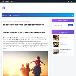 15 Reasons Why We Love Life Insurance