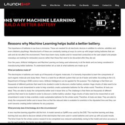 Reasons why Machine Learning helps build a better battery.