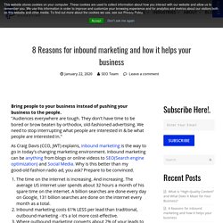 8 Reasons for inbound marketing and how it helps your business