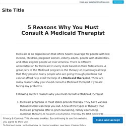 5 Reasons Why You Must Consult A Medicaid Therapist – Site Title