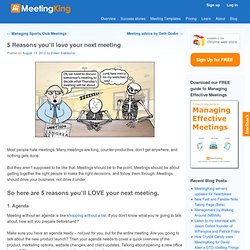 5 Reasons you’ll love your next meeting - Meeting Agenda