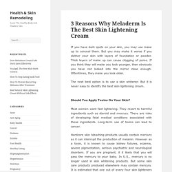 3 Reasons Why Meladerm Is The Best Skin Lightening Cream