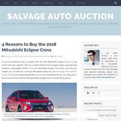 4 Reasons to Buy the 2018 Mitsubishi Eclipse Cross – Salvage Auto Auction