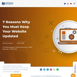 7 Reasons Why You Must Keep Your Website Updated