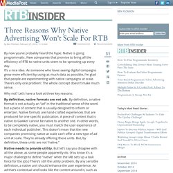 Three Reasons Why Native Advertising Won't Scale For RTB 02/27/2014