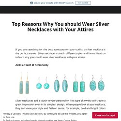 Top Reasons Why You should Wear Silver Necklaces with Your Attires – Zoey Simmons Co