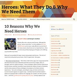 Heroes: What They Do & Why We Need Them