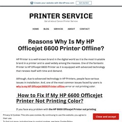 Reasons Why Is My HP Officejet 6600 Printer Offline? – PRINTER SERVICE