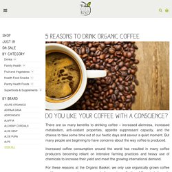 drink organic coffee