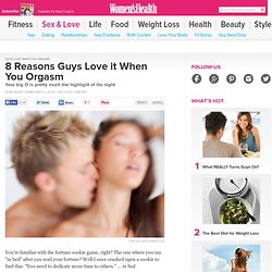 Reasons Why Guys Love it When You Orgasm
