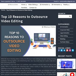 Top 10 Reasons to Outsource Video Editing