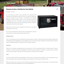 Reasons to Own a Tool Box for Your Vehicle