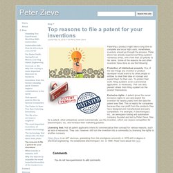 Top reasons to file a patent for your inventions - Peter Zieve
