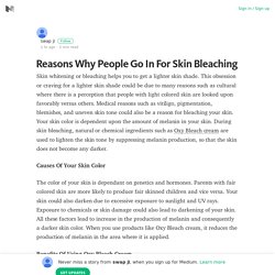 Reasons Why People Go In For Skin Bleaching – swap ji – Medium