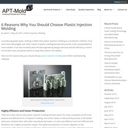6 Reasons Why You Should Choose Plastic Injection Molding