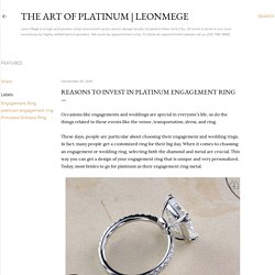 Reasons to invest in platinum engagement ring