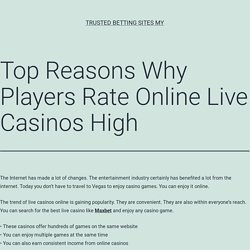 Reason behind choosing the live casino most