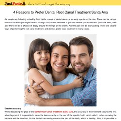 4 Reasons to Prefer Dental Root Canal Treatment Santa Ana