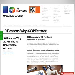 10 Reasons Why 3D Printing is Beneficial to schools