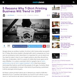 5 Reasons Why T-Shirt Printing Business Will Trend in 2019