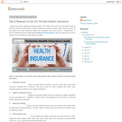 Lead Answer: Top 5 Reasons to Go For Private Health Insurance