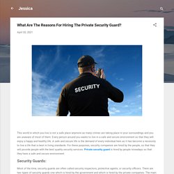 What Are The Reasons For Hiring The Private Security Guard?