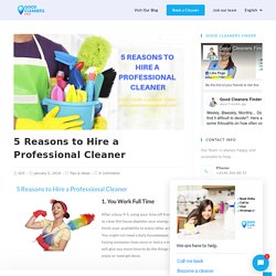 5 Reasons to Hire a Professional Cleaner
