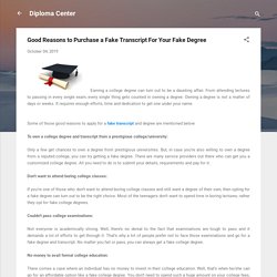 Good Reasons to Purchase a Fake Transcript For Your Fake Degree