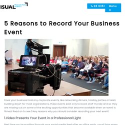 5 Reasons to Record Your Business Event