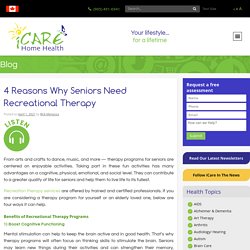 4 Reasons Why Seniors Need Recreational Therapy Services