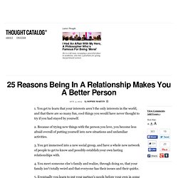 25 Reasons Being In A Relationship Makes You A Better Person