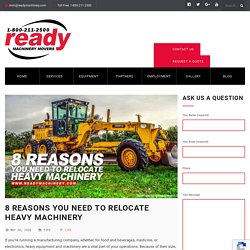 8 Reasons You Need to Relocate Heavy Machinery