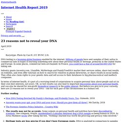 23 reasons not to reveal your DNA — The Internet Health Report 2019 — The Int...