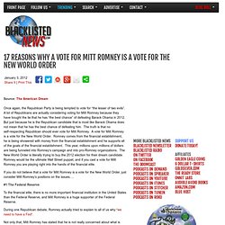 17 Reasons Why A Vote For Mitt Romney Is A Vote For The New World Order
