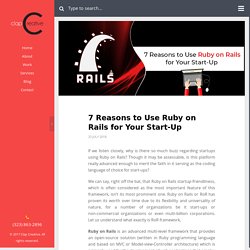 7 Reasons to Use Ruby on Rails for Your Start-Up