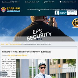 Reasons to Hire a Security Guard for Your Businesses