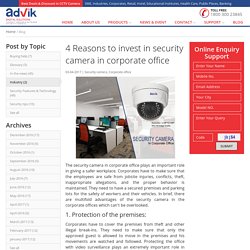 4 Reasons to invest in security camera in corporate office