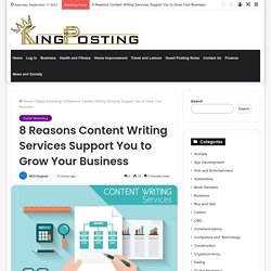 8 Reasons Content Writing Services Support You to Grow Your Business