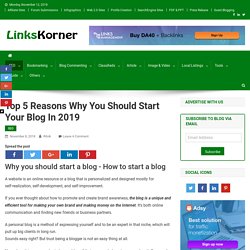 Top 5 reasons why you should start your blog in 2019 - Linkskorner