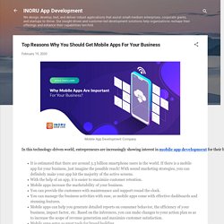 Top Reasons Why You Should Get Mobile Apps For Your Business