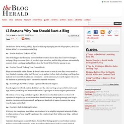 12 Reasons Why You Should Start a Blog